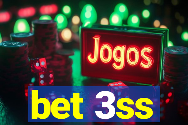 bet 3ss